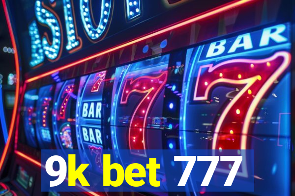 9k bet 777